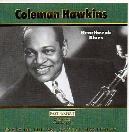 Heartbreak Blues - CD Audio di Coleman Hawkins
