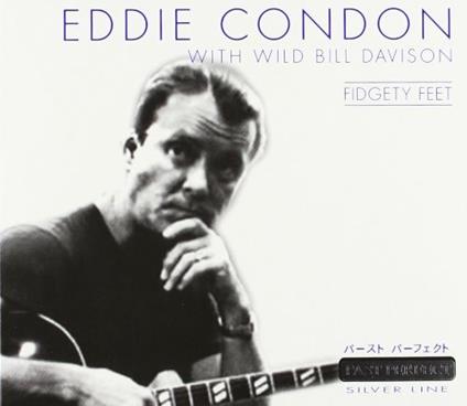 Fidgety Feet - CD Audio di Eddie Condon