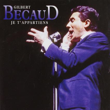 Je t'appartiens - CD Audio di Gilbert Bécaud