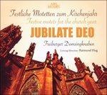 Jubilate Deo. Mottetti - CD Audio di Freiburger Domsingknaben