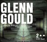 Glenn Gould Plays Bach