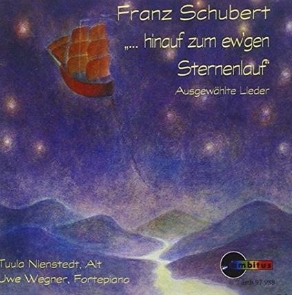 Lieder. Hinauf Zumew Gen Sternenlauf - CD Audio di Franz Schubert