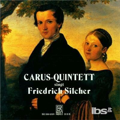 Carus - Quintett Singt - CD Audio di Friedrich Silcher