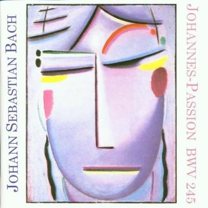 Johannes Passion Bwv 245 - CD Audio di Johann Sebastian Bach