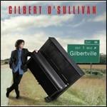 Gilbertville - CD Audio di Gilbert O'Sullivan