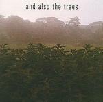 And Also the Trees - CD Audio di And Also the Trees