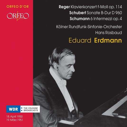 Klavierkonzert Op.114/Sonate D 960/Intermezzi Op.4 - CD Audio di Eduard Erdmann