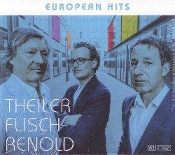 European Hits - CD Audio di Tony Renold,Yves Theiler,Rätus Flisch