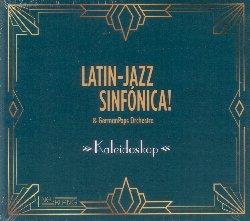 Kaleidoskop - CD Audio di Latin-Jazz Sinfonica