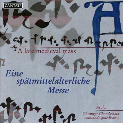 Eine Spatmittelalterliche Messe: A Late Medieval Mass - CD Audio di Anonymous