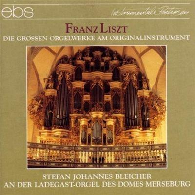 Die Grossen Orgelwerke - CD Audio di Franz Liszt