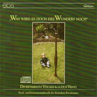 Was wird es doch des Wunders noch - CD Audio di Ludwig Senfl