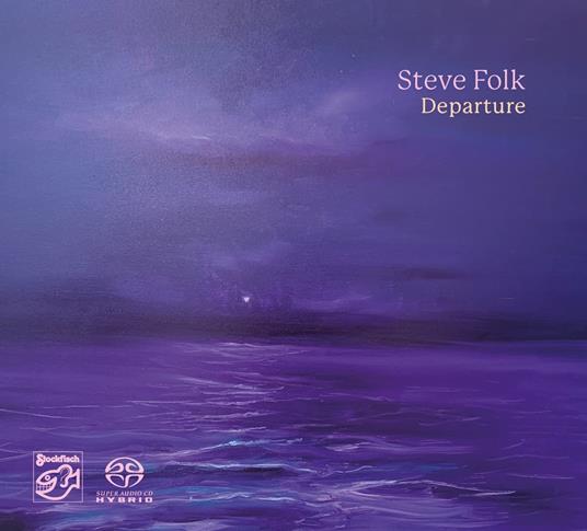 Departure - SuperAudio CD di Steve Folk