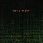 Echoes Of The West - CD Audio di Echo West