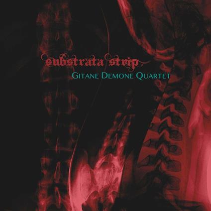 Substrata Strip - CD Audio di Gitane Demone Quartet