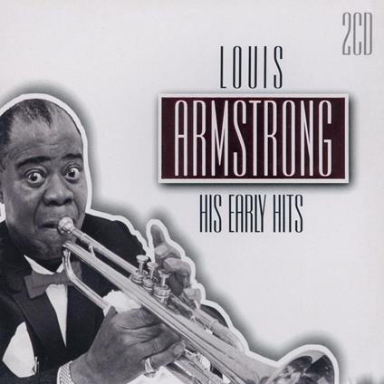 His Early Hits - CD Audio di Louis Armstrong