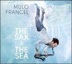 Sax & the Sea - CD Audio di Mulo Francel
