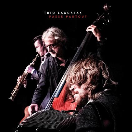 Passe partout - CD Audio di Trio Laccasax