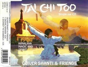 Oliver Shanti & Friends: Tai Chi Too - Himalaya, Magic And Spirit - CD Audio