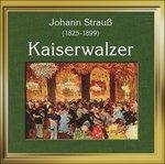 Kaiserwalzer - CD Audio di Johann Strauss