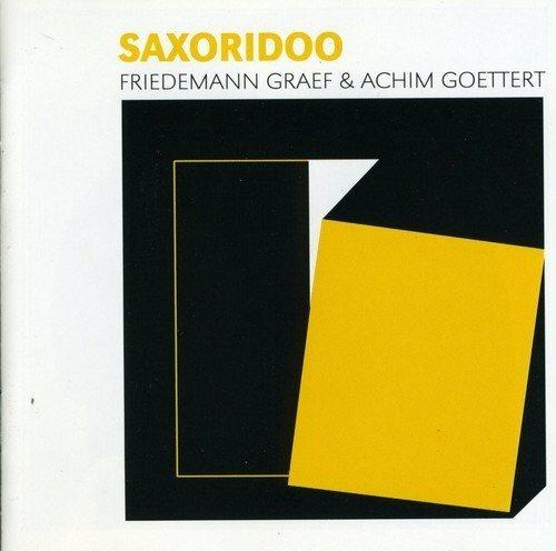 Saxoridoo - CD Audio di Friedemann Graef,Achim Goettert