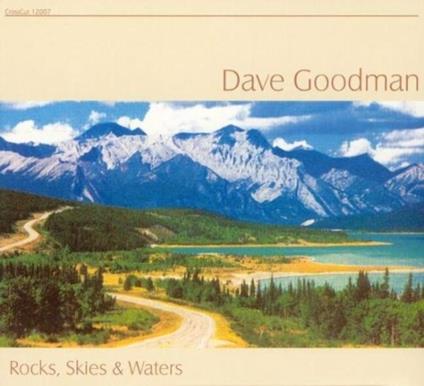 Rocks Skies & Waters - CD Audio di Dave Goodman