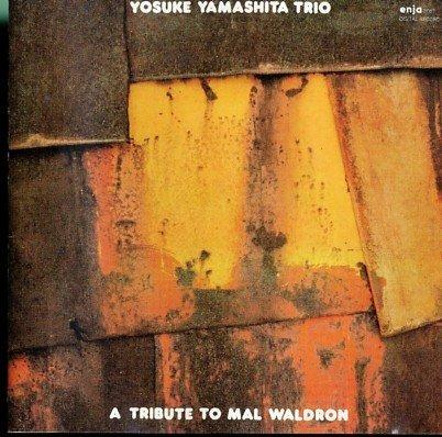 A Tribute To Mal Waldron - CD Audio di Yosuke Yamashita