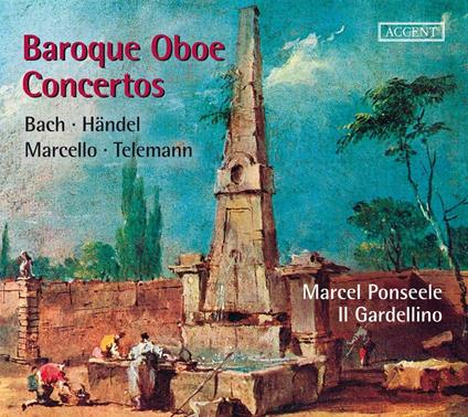 Marcel Ponseele - Baroque Oboe Concertos - CD Audio di Il Gardellino