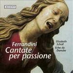 Cantate per passione - CD Audio di Giovanni Battista Ferrandini