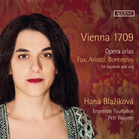 Vienna 1709 Opera Arias - CD Audio di Hana Blazikova