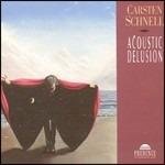 Acoustic Delusion - CD Audio di Carsten Schnell