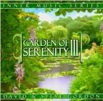 Garden of Serenity III - CD Audio di Steve Gordon,David Gordon