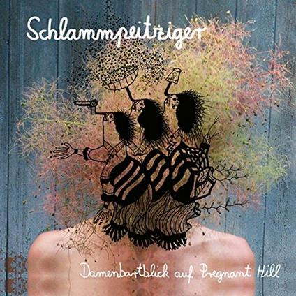 Damenbartblick auf Pregnant Hill - CD Audio di Schlammpeitziger