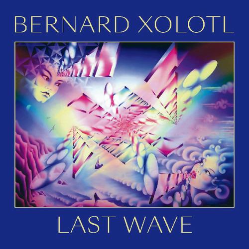 Last Wave - Vinile LP di Bernard Xolotl