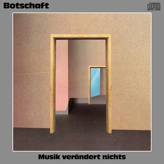 Musik Verandert Nichts - CD Audio di Botschaft