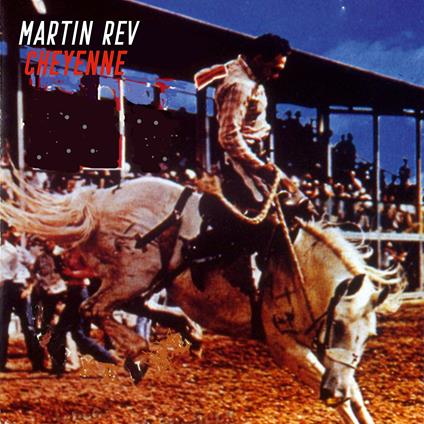 Cheyenne - CD Audio di Martin Rev
