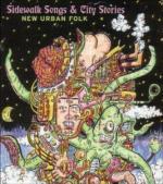 New Urban Folk. Sidewalks Songs & City Stories - CD Audio