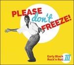 Please Don't Freeze - Vinile LP