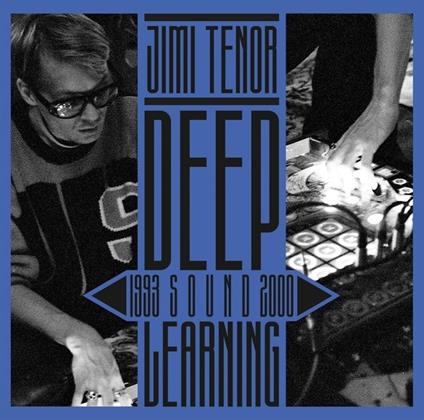 Deep Sound Learning - Vinile LP di Jimi Tenor