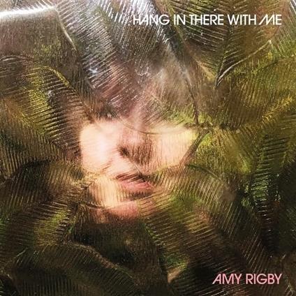 Hang In There With Me - Vinile LP di Amy Rigby