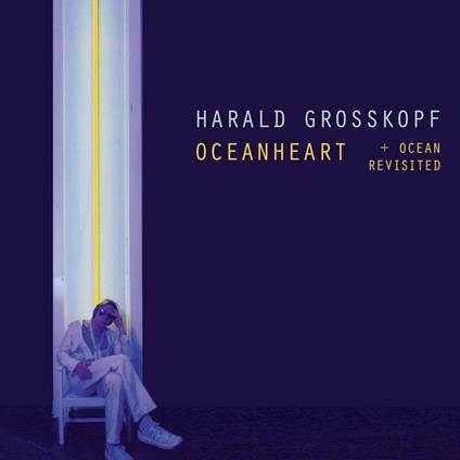 Oceanheart - CD Audio di Harald Grosskopf