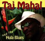 Taj Mahal & the Hula Blues - CD Audio di Taj Mahal,Hula Blues