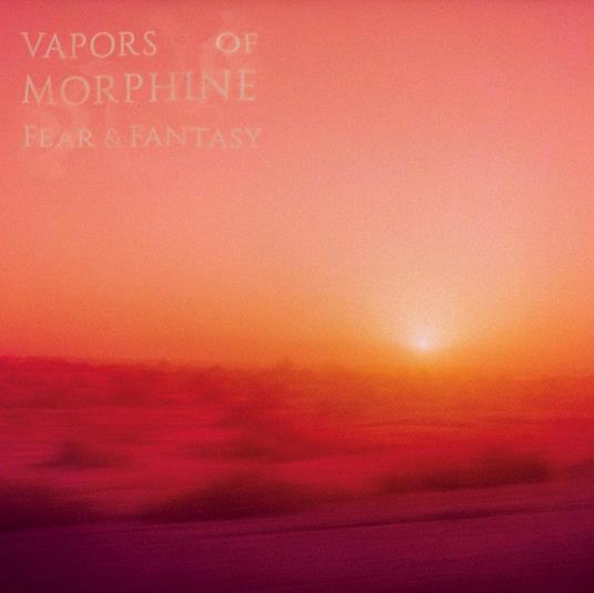 Fear & Fantasy - Vinile LP di Vapors of Morphine