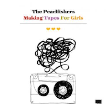 Making Tapes For Girls - CD Audio di Pearlfishers