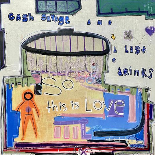 So This Is Love - Vinile LP di Cash Savage and the Last Drinks