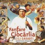 Gili Garabdi - CD Audio di Fanfare Ciocarlia