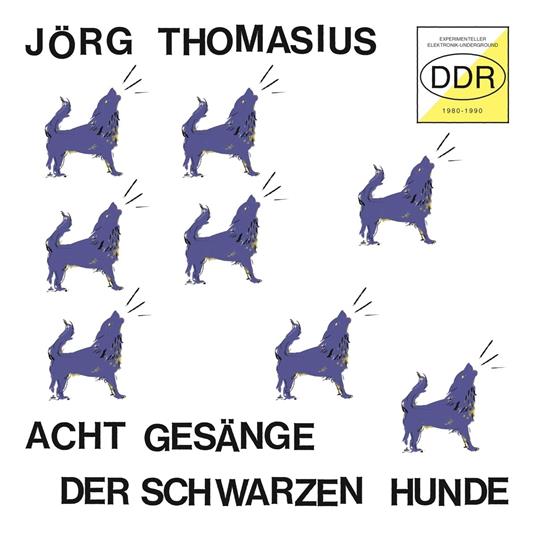 Acht Gesange Der Schwarzen Hunde - CD Audio di Jörg Thomasius