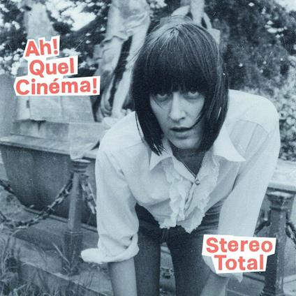 Ah! Quel cinema! - CD Audio di Stereo Total