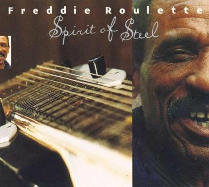 Spirit of Steel - CD Audio di Freddie Roulette