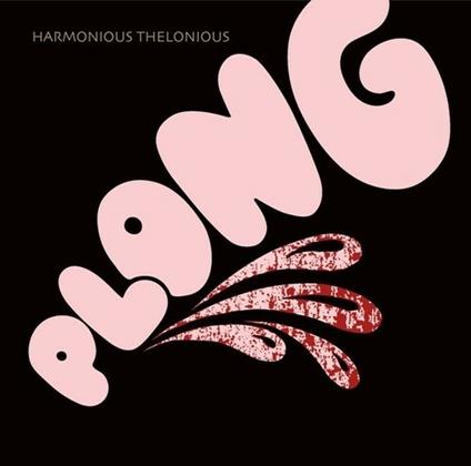 Plong - CD Audio di Harmonious Thelonious